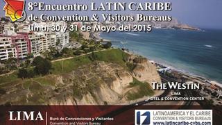 Lima será sede del 8° Encuentro Latin Caribe de los burós de convenciones