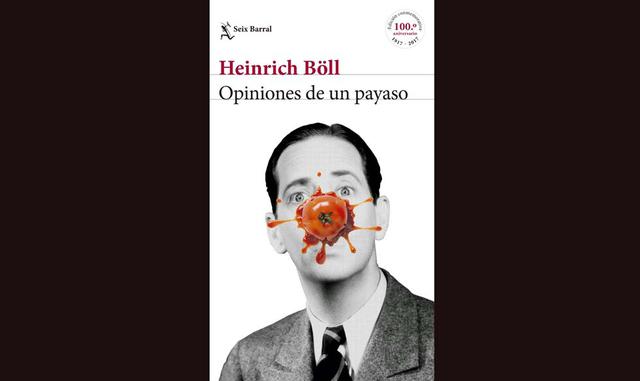 Foto 9 | 9. Opiniones de un payaso, Heinrich Böll. "Opiniones de un payaso, su novela más célebre, es un buen testimonio de esta sensibilidad social escrupulosa hasta la manía. Se trata de una ficción ideológica, o, como decían aún en la época en que