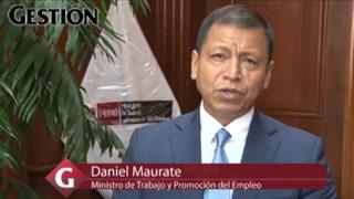 Día del Trabajo: Ministro Daniel Maurate envía saludo a trabajadores peruanos