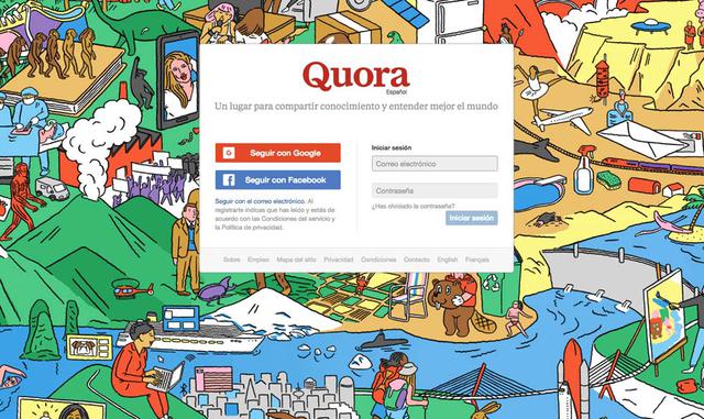 Quora Resuelve tus dudas a través de una comunidad de personas inteligentes y ayuda a responder las preguntas de otras personas.