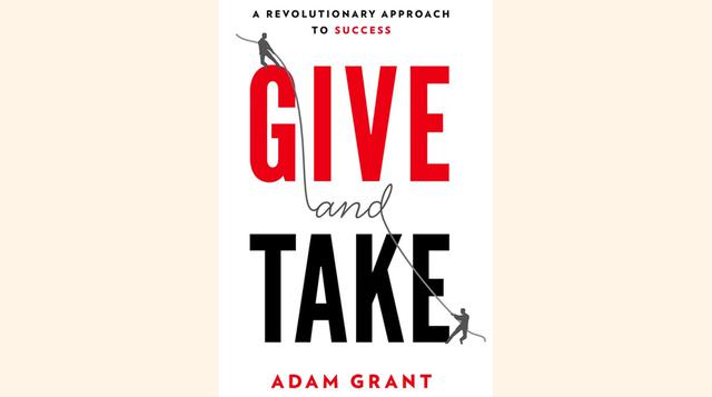 Dar y tomar (Give and Take), Adam Grant. “Este libro me encanta: siempre se lo regalo a estudiantes de Stanford y a ejecutivos,