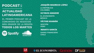 Podcast Actualidad Latinoamericana: lo que debes saber de Chile, México, Colombia y Perú