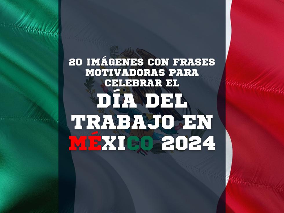 Comparte por el Día del Trabajo en México cualquiera de estas 20 imágenes motivadoras con frases inspiradoras, tarjetas con mensajes bonitos y mucho más para conmemorar el esfuerzo y la dedicación de los trabajadores mexicanos este 1 de mayo. |