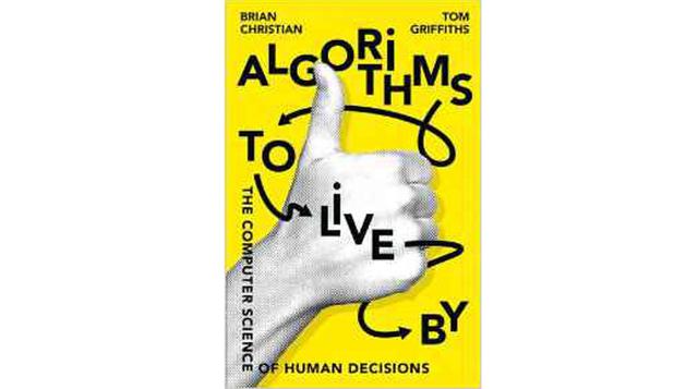 "Algoritmos para vivir bien: la teoría informática de las decisiones humanas” de Brian Christian y Tom Griffiths. En lugar de profundizar en la psicología, este libro examina los algoritmos que utilizan las computadoras para tomar decisiones y muestr