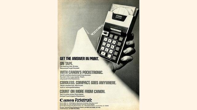 Calculadora Canon. Esta icónica máquina para sumar y efectuar otras operaciones matemáticas abrió el camino para los teléfonos inteligentes. Los primeros modelos se vendieron en US$ 345, y ahora se venden en solo US$ 20.