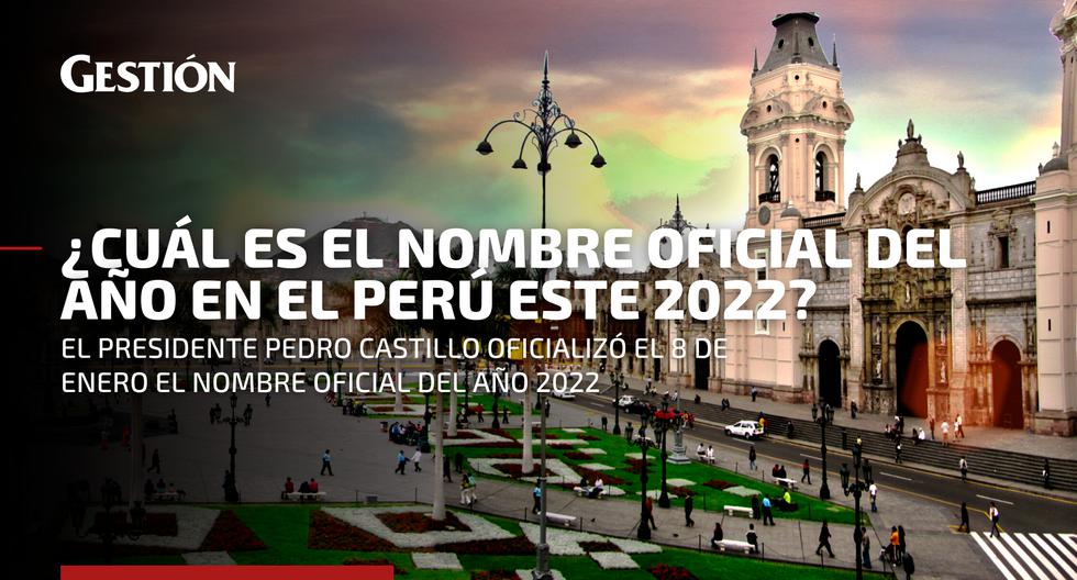 ¿Cómo se llama el año 2022 en el Perú? Nombre del 2022 en Perú NNAV