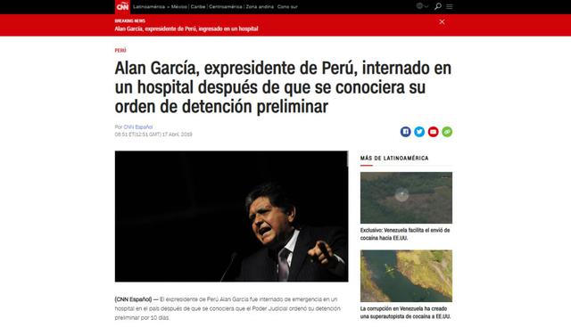 Alan García fue internado de urgencia tras detención. (Foto: CNN)