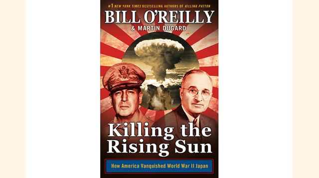 Killing the Rising Sun: How America Vanquished World War II Japan por Bill O’Reilly and Martin Dugard.