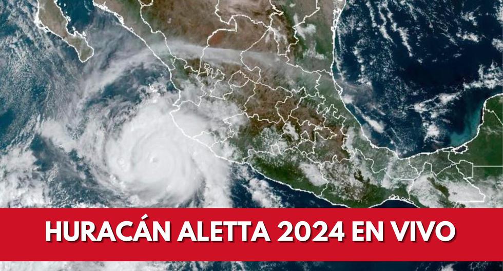 Huracán Aletta 2024 EN VIVO - cuándo empieza, estados afectados en México y cómo ver su trayectoria
