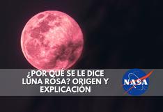 ¿Por qué se le llama Luna Rosa a la luna llena del 23 de abril, según la NASA? Origen y significado