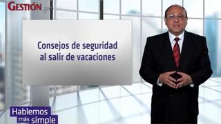 Consejos de seguridad en vacaciones