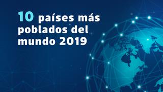 Diez países más poblados del mundo 2019