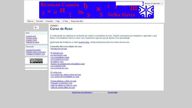 Gran Slavia. Aquí no solo podrá aprender ruso, también hay eslovaco y serbio. Esta web está dedicada a los principiantes y ofrece cursos básicos para cada idioma.