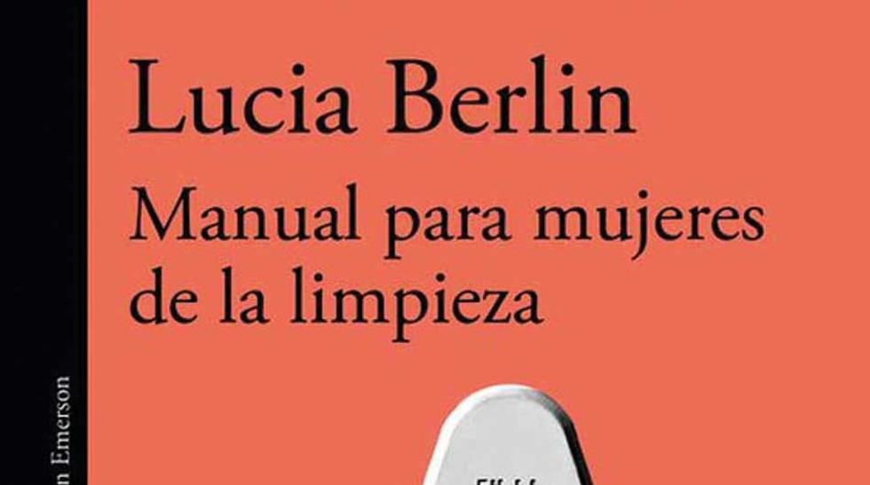 Manual para mujeres de la limpieza – Lucía Berlin. En esta obra póstuma de Berlin, la autora habla de su vida y cómo trabajó en diversos lugares para mantener a sus hijos. El libro aparece en las listas de El País, Infobae y The New York Times.