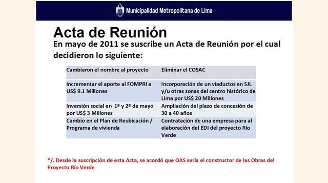 Asimismo, remarcó que fue en la gestión de Villarán en la que se acordó que la firma brasilera OAS sea el constructor de las obras del proyecto complementario Río Verde.