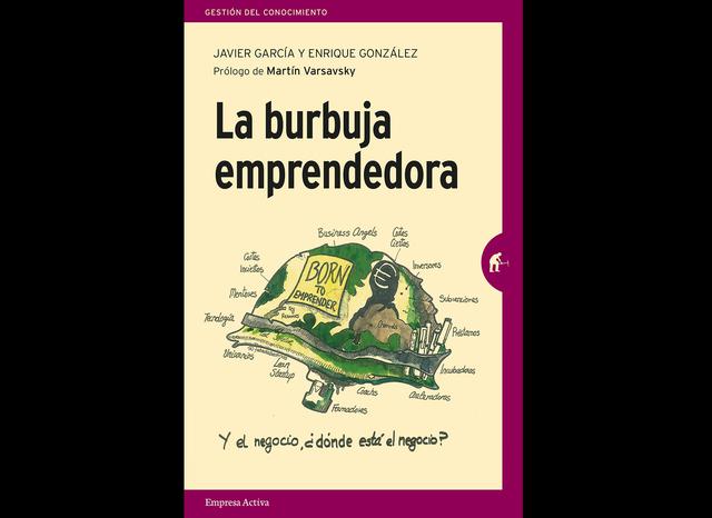 Foto 8 | “La burbuja emprendedora”. Hay muchos libros sobre la importancia de emprender; sus oportunidades; la magia de salir de la zona de confort y que lo presentan como la panacea a la falta de empleo. Sin embargo, hay pocos sobre cómo ser realista a la par que audaz y sobre cómo pensar con los pies en el suelo. ‘La burbuja emprendedora’ ayudará a los que intenten esta aventura personal y empresarial. Es un libro bien escrito y por autores solventes que no denigra la importancia de emprender, pero sí que lo van despojando de toda la palabrería pseudo-mágica que la ha acompañado. Así se pueden encontrar apartados como: “no todo es posible y querer no es siempre poder” donde se demuestra que, pese al entusiasmo o las buenas ideas, si los socios no son los adecuados, la estrategia y la ejecución son deficientes, la cosa se puede poner muy fea. Un libro para corregir excesos que no debieron producirse. Autores: Javier García y Enrique González  / Editorial: Empresa Activa