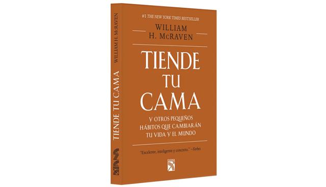 FOTO 11 | 11. Tiende tu cama y otros pequeños hábitos que cambiarán tu vida y el mundo, de William H. McRaven. Inspirado en un discurso sumamente poderoso que el almirante naval William H. McRaven dio a una generación de graduandos en la Universidad de Texas en Austin, este libro presenta 10 lecciones de vida que McRaven aprendió en su carrera militar. Sobre la base de los principios de su discurso original que se hizo viral con más de 10 millones de reproducciones, McRaven hace un recuento de historias de su propia vida y de la vida de personas que encontró durante su servicio militar que lidiaron las dificultades y tuvieron que tomar decisiones complicadas con determinación, compasión, honor y coraje.