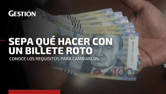 Billetes Rotos O Deteriorados Cuáles Son Los Requisitos Para Canjearlos Y Dónde Cambiarlos 5849