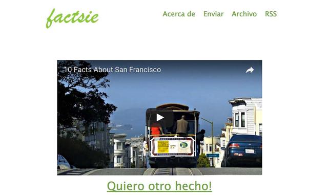 Factsie  ¿Sabías que Cleopatra vivió más cerca del tiempo del aterrizaje en la Luna que al de la construcción de las pirámides en Guiza? En esta página encontrarás datos como este con enlaces y fuentes. Otra página de este tipo es Today I found out.