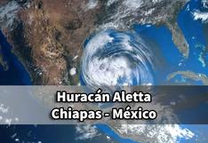 Huracán Aletta en Chiapas - cuándo toca tierra y cómo seguir su trayectoria