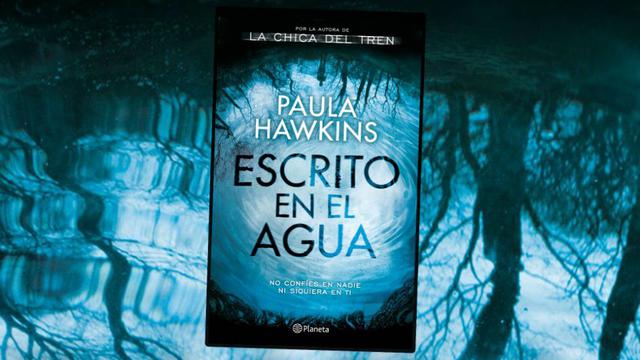 Escrito en el agua, Paula Hawkins (Foto: Difusión)