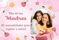 20 manualidades para regalar a mamá por el Día de las Madres en México 2024 este 10 de mayo