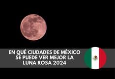 ¿En qué ciudades de México se puede ver la Luna Rosa hoy, 23 de abril?