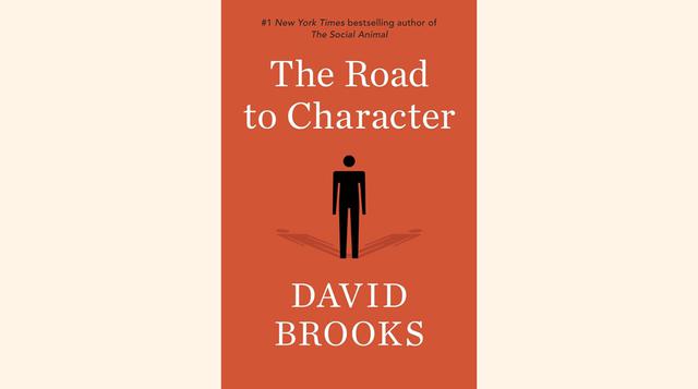 The Road to Character, David Brooks. Su autor, columnista de The New York Times, analiza cuáles son los valores que motivan a las personas en el día a día, y concluye que la sociedad estadounidense cultiva las “résumé virtues”, que son los rasgos orientad