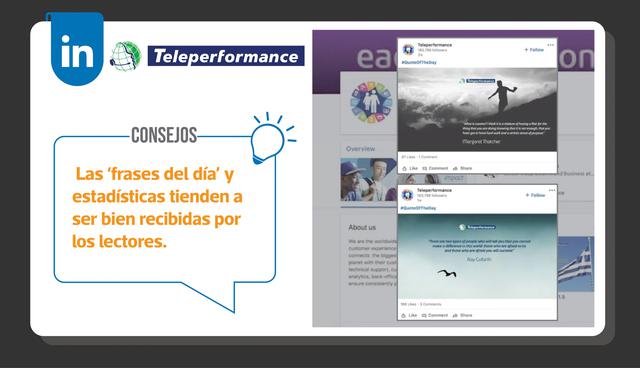 FOTO 4 | Teleperformance: Sus actualizaciones cuentan con imágenes audaces que contienen texto como la #FraseDelDía, este contenido suele atraer la mirada de los lectores. Consejos: Pruebe compartir contenido serial temático con su público. Las frases célebres y estadísticas tienden a recibir un mayor engagement.