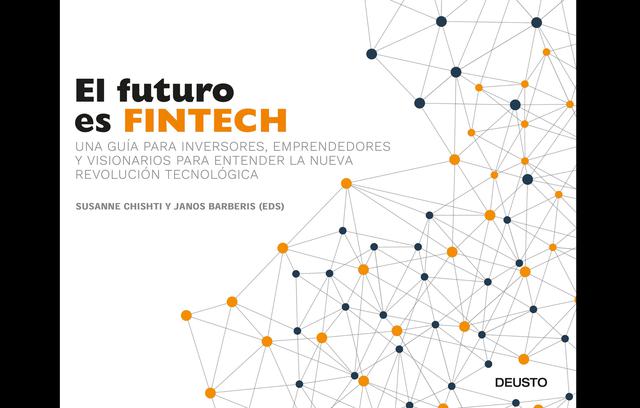 FOTO 5 | ‘El futuro es Fintech’.  El término Fintech goza en los últimos meses de un gran protagonismo. La aplicación con carácter general de las nuevas tecnologías al sector financiero ha causado una verdadera disrupción en este ámbito que ha dado lugar a la aparición de nuevos modelos de negocio, nuevos productos y nuevas formas de relacionarse con los clientes.

Este libro proporciona una visión amplia y exhaustiva de la llamada revolución Fintech que abarca desde el propio significado de este término, el futuro de los servicios financieros o la relación de la banca con la innovación hasta su impacto en la vida de los clientes y las implicaciones éticas de este uso aumentado de la tecnología.

Autores: Susanne Chishti y Janos Barberis.
Editorial: Deusto