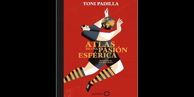 FOTO 10 |  Atlas de una pasión histórica (Toni Padilla y Pep Boatella)