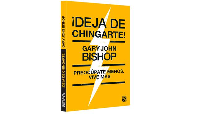 FOTO 6 | 6. ¡Deja de chingarte! Preocúpate menos, vive más, de Gary John Bishop. En este sencillo manual, el autor Gary John Bishop le da a los lectores las herramientas y consejos necesarios para deshacerse de la mierda que los retrasa en la vida. Bishop quiere que te conviertas en la mejor versión de ti mismo. Pero primero necesitas dejar de estorbarte y dejar de llenar tu cabeza de pensamientos negativos. ¡Deja de chingarte! Te ayudará a callar ese crítico interno y a tener sentimientos más positivos sobre ti mismo y sobre tu vida.