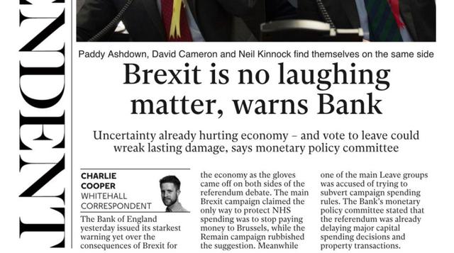 The Independent. Apoya la permanencia. "Un voto a favor de la UE no es un voto cobarde sino confiado; no es un voto para ceder control, sino para colaborar en un mundo globalizado", escribió en su editorial.
