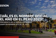 Este es el nombre oficial del año en el Perú este 2023