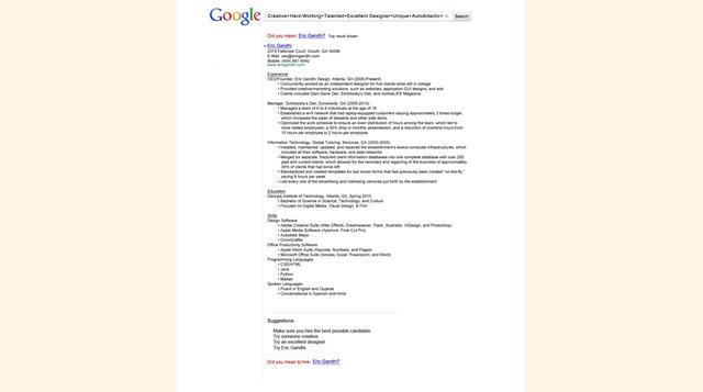 Un CV inspirado en Google le consiguió a Eric Gandhi una entrevista con el gigante de las búsquedas. Gandhi era un joven graduado de Georgia Tech y fan de Google cuando diseñó su hoja de vida en base al estilo emblemático y resultados de búsqueda de Googl