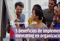 Cinco beneficios de implementar el mentoring en las organizaciones