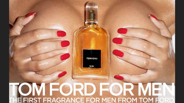 El año 2007, la firma del diseñador estadounidense Tom Ford realizó una fuerte (y sexualmente explícita) campaña para posicionar su línea de perfumes para hombres. Pese al alto contenido erótico de su publicidad y las críticas que esto provocó, Ford logró