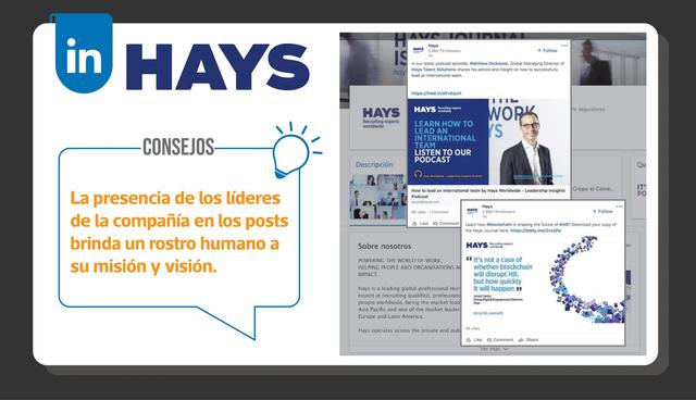 FOTO 1 | Hays: El campeón defensor lo hizo de nuevo en el 2018. Hays muestra su liderazgo a través de imágenes de marca que rompen los esquemas y establecen un auténtico liderazgo de pensamiento. Consejos: Incluir imágenes de marca le da a sus publicaciones una apariencia elegante y consistente. Además, juntar los mensajes clave de la compañía con sus líderes ejecutivos pone un rostro humano en su misión y visión.
