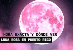 ¿A qué hora empieza y cómo ver la Luna Rosa este 23 de abril desde Puerto Rico?