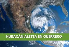 Huracán Aletta en Guerrero - cuándo toca tierra y dónde seguir su trayectoria