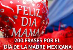 200 frases de Día de las Madres: mensajes bonitos y llenos de amor con imágenes para sorprender a mamá hoy, 10 de mayo