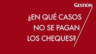 ¿En qué casos no se pagan los cheques?