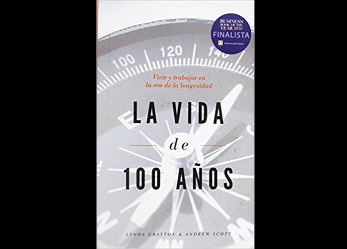 FOTO 1 | ‘La vida de 100 años’. Los avances de nuestra sociedad están consiguiendo que la esperanza de vida aumente año tras año. Esta realidad nos inquieta y anima a encontrar respuestas a los cambios a los que con seguridad todos vamos a enfrentarnos. ¿Cómo gestionar y mantenernos activos, motivados y equilibrados nuestra vida personal, laboral y social a lo largo de toda la vida? ¿Cómo planificaremos nuestras etapas de formación, trabajo y ocio? ¿Cómo afectará la mayor longevidad a los individuos, a las familias, a las instituciones académicas, a las empresas, a los gobiernos y la sociedad en su conjunto? En este libro los autores tratan de dar respuesta a todas estas cuestiones y describen con maestría admirable la nueva situación, sus claves y los cambios que supone una vida de 100 años, muy diferente del planteamiento de la sociedad actual. Su lectura nos abre los ojos y anima a una reflexión personal que contribuye a preparar un futuro en el que consigamos convertir la longevidad en un gran regalo.

Autores: Linda Gratton y Andew Scot.
Editorial: Verssus