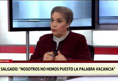 Luz Salgado: La vacancia presidencial no es una opción en Fuerza Popular