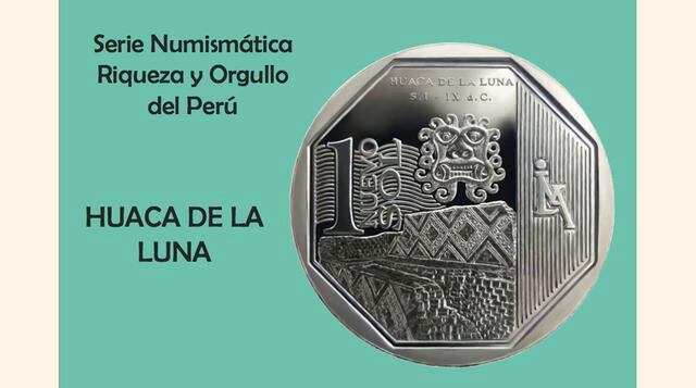La moneda de un Nuevo Sol alusiva a la 'Huaca de la Luna' es la décimo séptima de la Serie Numismática. En el reverso se observa la representación de la 'Deidad de la Montaña' y debajo, los muros del templo antiguo cubiertos con pintur