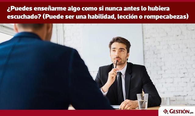 FOTO 8| La respuesta de un candidato a esta cuestión puede revelar varias cosas: Si la persona es capaz de pensar antes de hablar. Si el candidato tiene la habilidad técnica de explicar algo a una persona que sepa menos de un tema. Si el postulante es cap