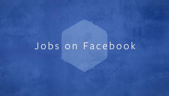 Facebook Jobs es la opción de la red social de Mark Zuckerberg para encontrar empleo (Foto: Facebook)