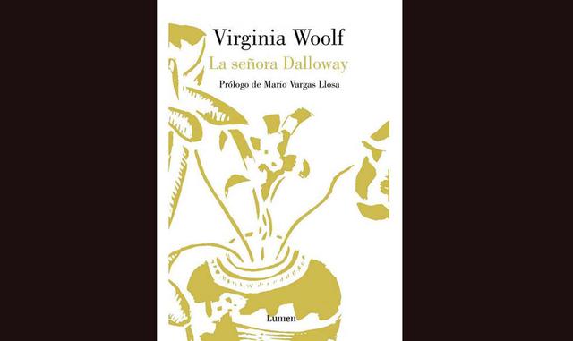 Foto 1 | 1. La señora Dalloway, de Virginia Woolf. “El embellecimiento sistemático de la vida gracias a su refracción en sensibilidades exquisitas, capaces de libar en todos los objetos y en todas las circunstancias la secreta hermosura que encierran, es 