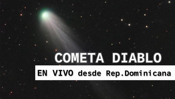 Conoce los horarios para ver la aparición del Cometa Diablo en República Dominicana y cómo seguir vía NASA TV en vivo.| Foto: Pepe Chambó / Composición: Audiencias GEC