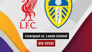 ¿A qué hora juega y qué canal transmite Liverpool vs. Leeds United por amistoso?